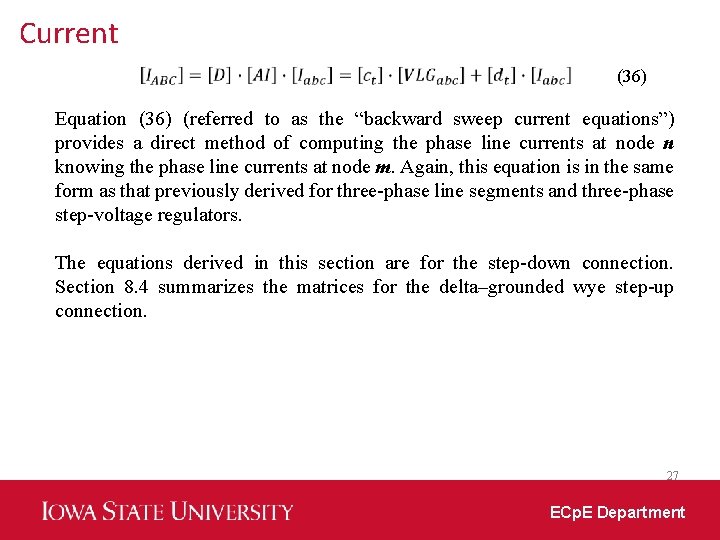 Current (36) Equation (36) (referred to as the “backward sweep current equations”) provides a