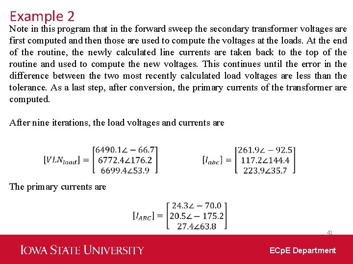 Example 2 Note in this program that in the forward sweep the secondary transformer