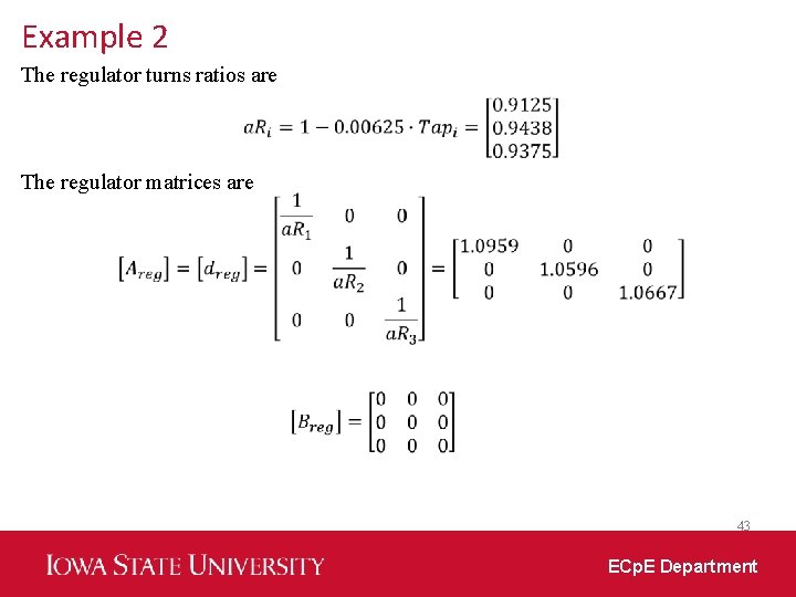 Example 2 The regulator turns ratios are The regulator matrices are 43 ECp. E