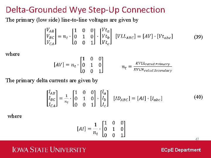 Delta-Grounded Wye Step-Up Connection The primary (low side) line-to-line voltages are given by (39)