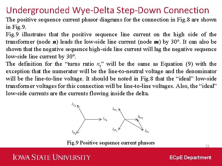 Undergrounded Wye-Delta Step-Down Connection The positive sequence current phasor diagrams for the connection in