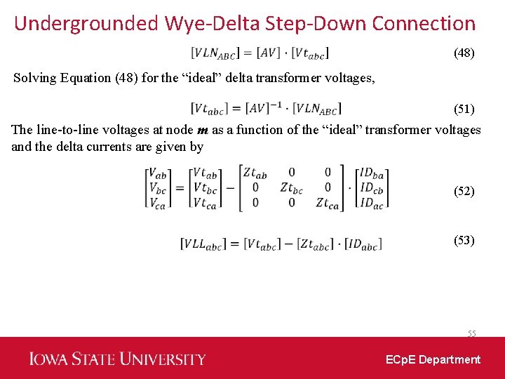 Undergrounded Wye-Delta Step-Down Connection (48) Solving Equation (48) for the “ideal” delta transformer voltages,