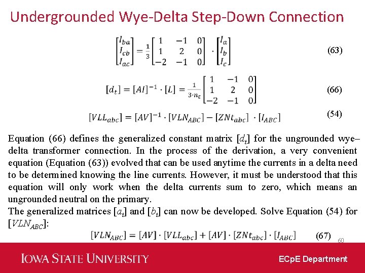 Undergrounded Wye-Delta Step-Down Connection (63) (66) (54) Equation (66) defines the generalized constant matrix