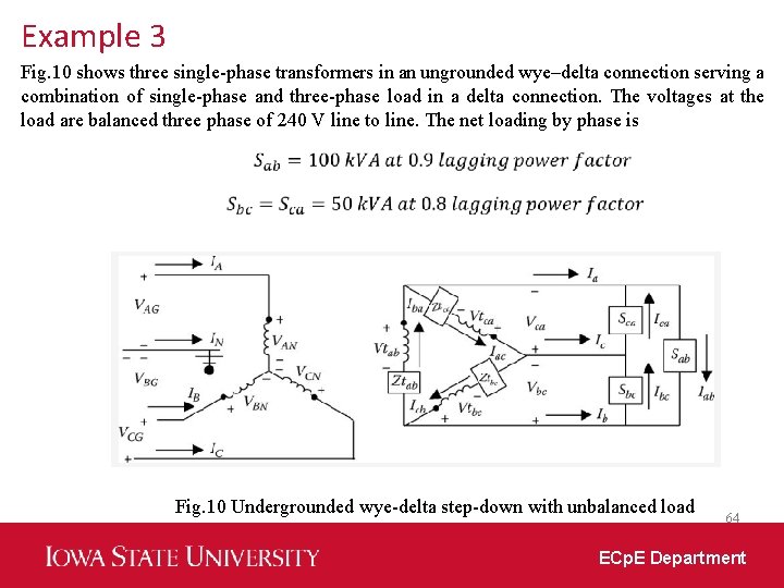 Example 3 Fig. 10 shows three single-phase transformers in an ungrounded wye–delta connection serving