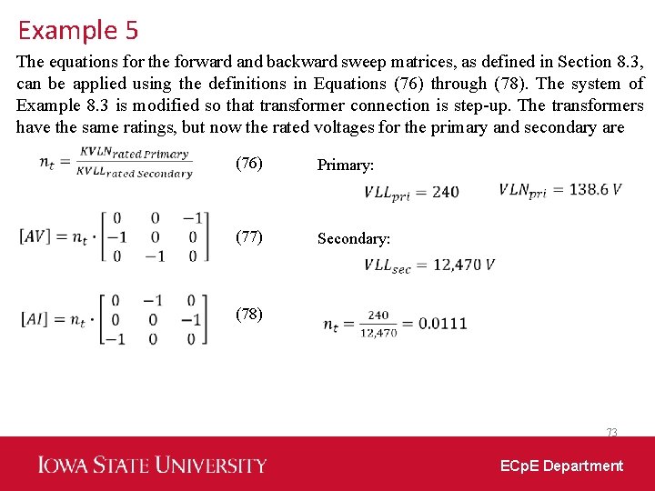 Example 5 The equations for the forward and backward sweep matrices, as defined in