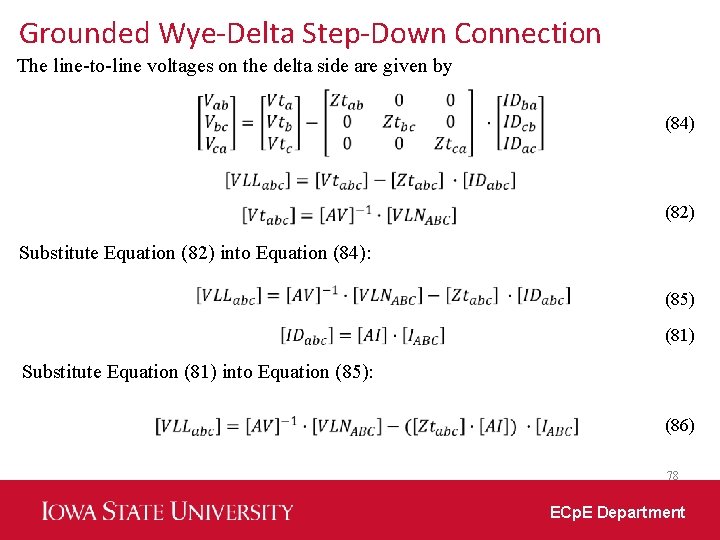 Grounded Wye-Delta Step-Down Connection The line-to-line voltages on the delta side are given by