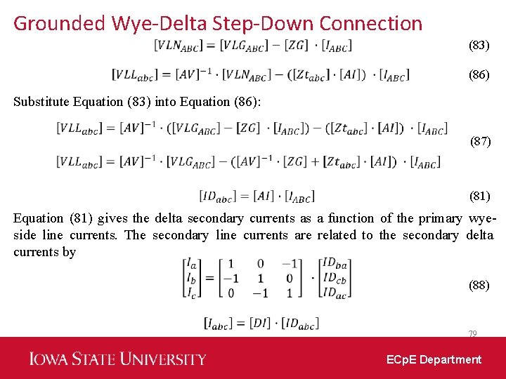 Grounded Wye-Delta Step-Down Connection (83) (86) Substitute Equation (83) into Equation (86): (87) (81)