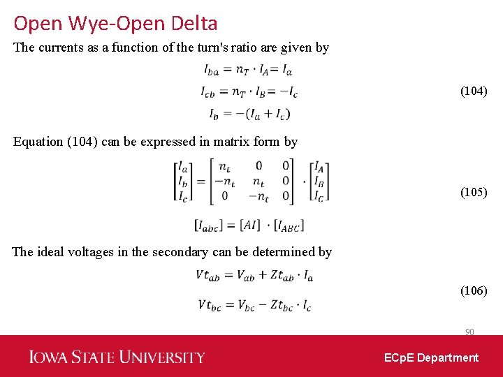 Open Wye-Open Delta The currents as a function of the turn's ratio are given