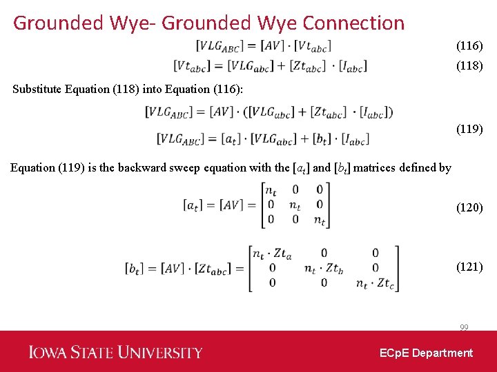 Grounded Wye- Grounded Wye Connection (116) (118) Substitute Equation (118) into Equation (116): (119)