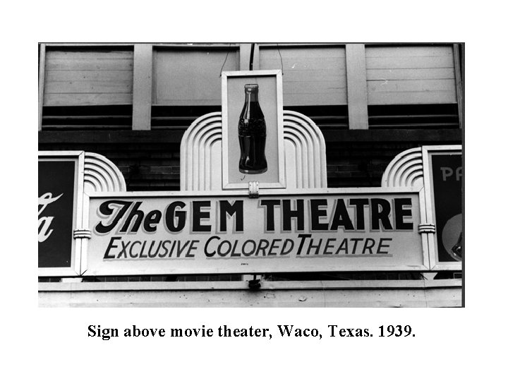 Sign above movie theater, Waco, Texas. 1939. 