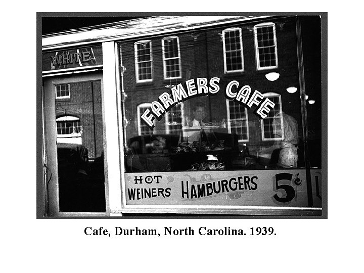 Cafe, Durham, North Carolina. 1939. 