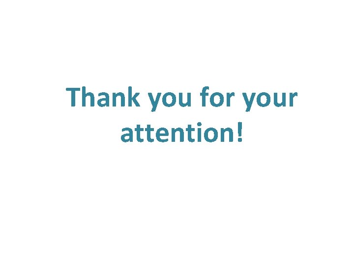 Thank you for your attention! 