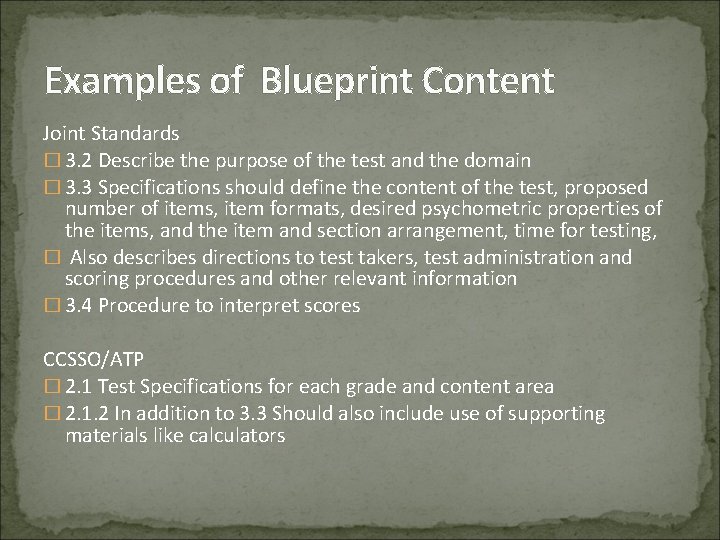 Examples of Blueprint Content Joint Standards � 3. 2 Describe the purpose of the
