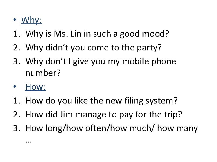  • Why: 1. Why is Ms. Lin in such a good mood? 2.