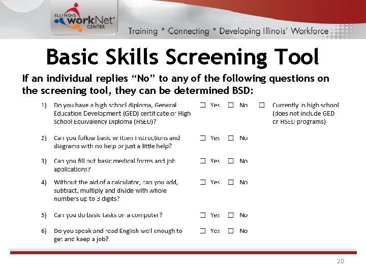 Basic Skills Screening Tool If an individual replies “No” to any of the following Basic Skills Screening Tool If an individual replies “No” to any of the following