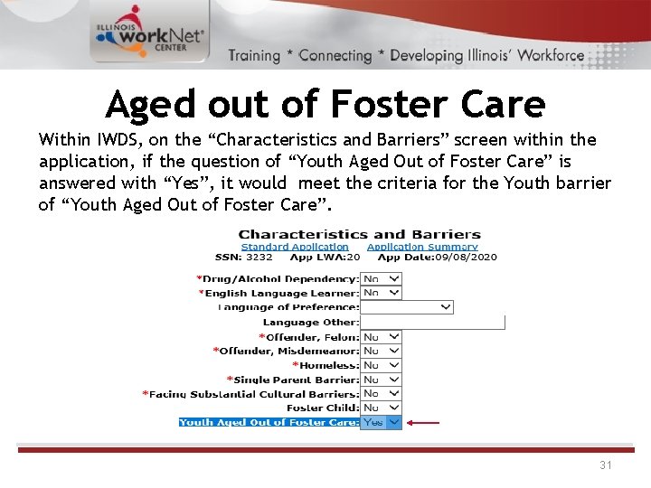 Aged out of Foster Care Within IWDS, on the “Characteristics and Barriers” screen within Aged out of Foster Care Within IWDS, on the “Characteristics and Barriers” screen within