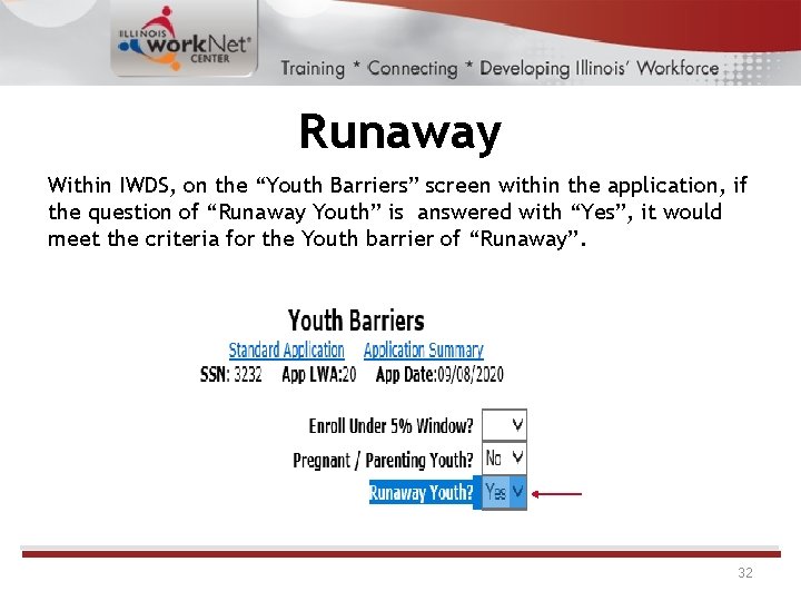 Runaway Within IWDS, on the “Youth Barriers” screen within the application, if the question Runaway Within IWDS, on the “Youth Barriers” screen within the application, if the question