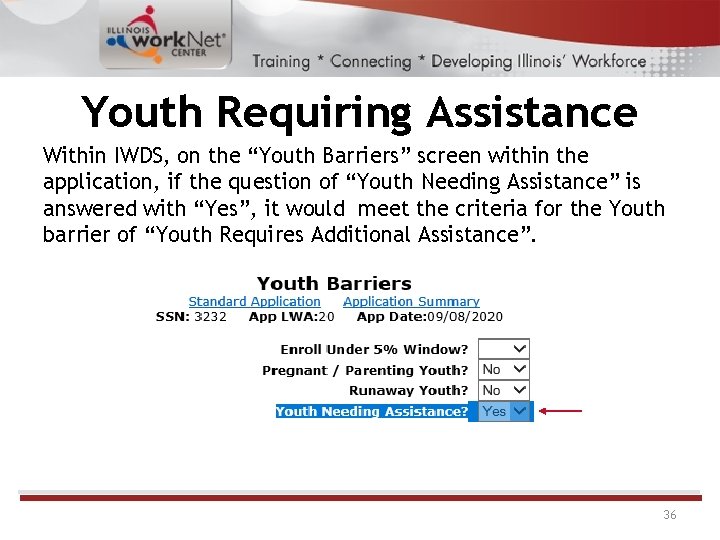 Youth Requiring Assistance Within IWDS, on the “Youth Barriers” screen within the application, if Youth Requiring Assistance Within IWDS, on the “Youth Barriers” screen within the application, if