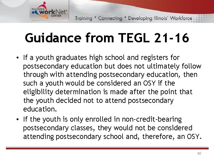Guidance from TEGL 21 -16 • If a youth graduates high school and registers Guidance from TEGL 21 -16 • If a youth graduates high school and registers