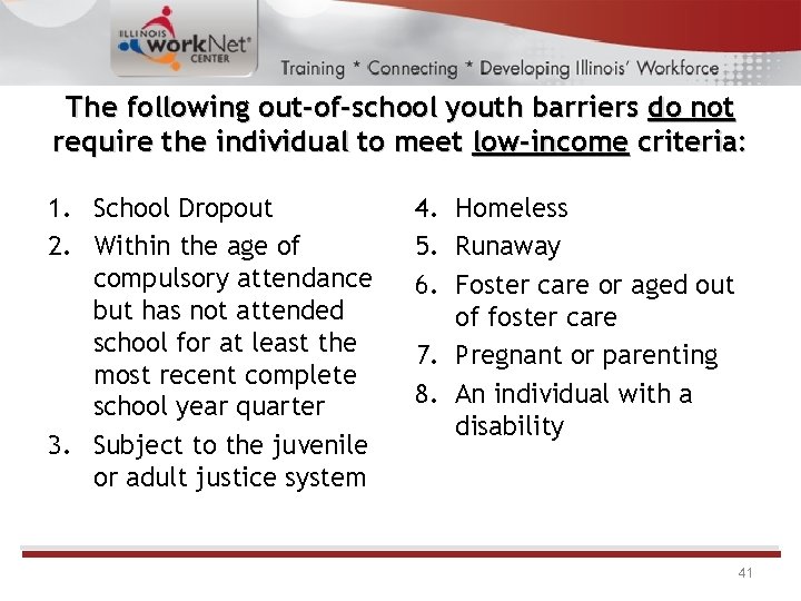 The following out-of-school youth barriers do not require the individual to meet low-income criteria: The following out-of-school youth barriers do not require the individual to meet low-income criteria: