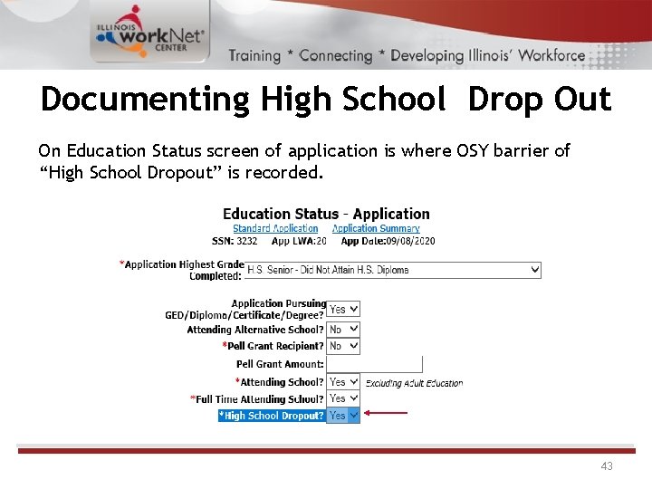 Documenting High School Drop Out On Education Status screen of application is where OSY Documenting High School Drop Out On Education Status screen of application is where OSY