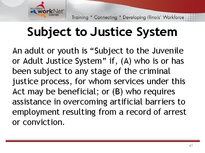 Subject to Justice System An adult or youth is “Subject to the Juvenile or Subject to Justice System An adult or youth is “Subject to the Juvenile or