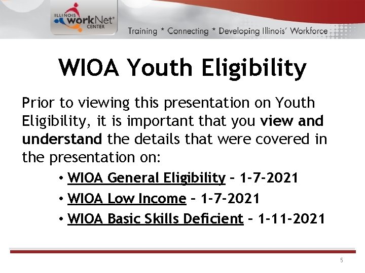 WIOA Youth Eligibility Prior to viewing this presentation on Youth Eligibility, it is important WIOA Youth Eligibility Prior to viewing this presentation on Youth Eligibility, it is important