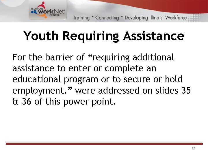 Youth Requiring Assistance For the barrier of “requiring additional assistance to enter or complete Youth Requiring Assistance For the barrier of “requiring additional assistance to enter or complete