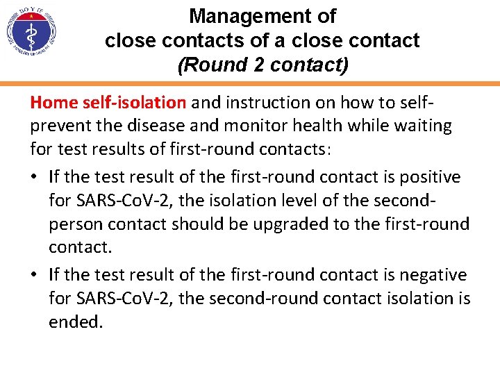 Management of close contacts of a close contact (Round 2 contact) Home self-isolation and