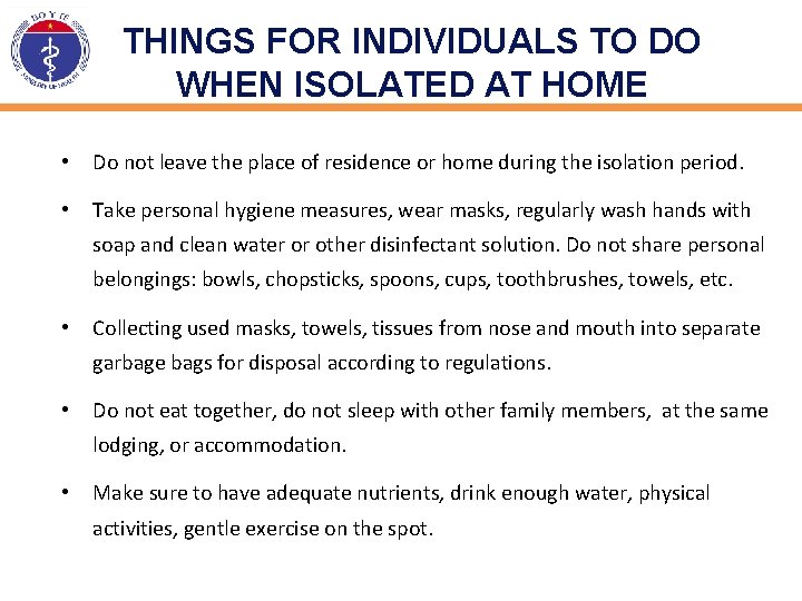 THINGS FOR INDIVIDUALS TO DO WHEN ISOLATED AT HOME • Do not leave the