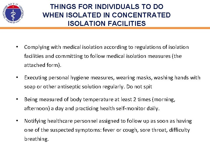 THINGS FOR INDIVIDUALS TO DO WHEN ISOLATED IN CONCENTRATED ISOLATION FACILITIES • Complying with
