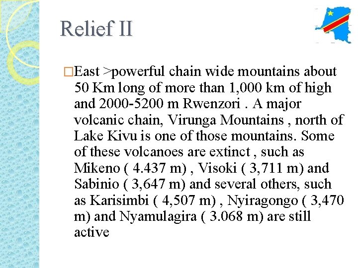 Relief II �East >powerful chain wide mountains about 50 Km long of more than