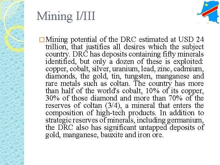 Mining I/III � Mining potential of the DRC estimated at USD 24 trillion, that