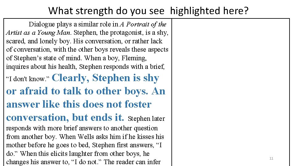 What strength do you see highlighted here? Dialogue plays a similar role in A