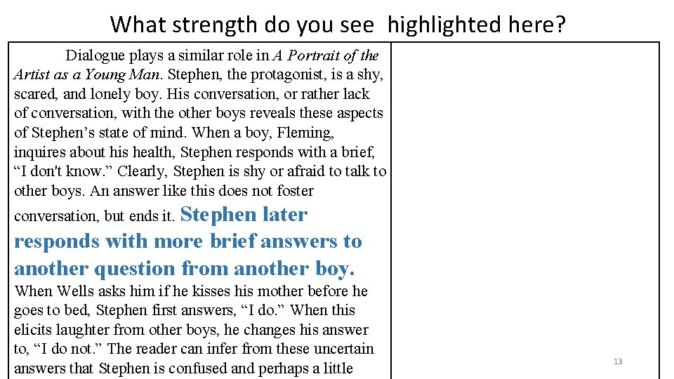What strength do you see highlighted here? Dialogue plays a similar role in A