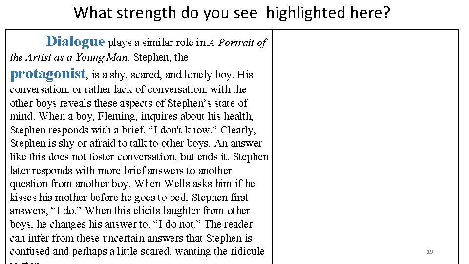 What strength do you see highlighted here? Dialogue plays a similar role in A