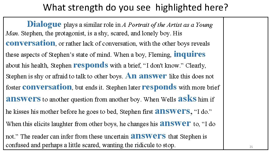 What strength do you see highlighted here? Dialogue plays a similar role in A