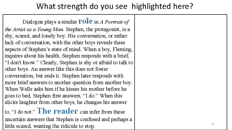 What strength do you see highlighted here? Dialogue plays a similar role in A