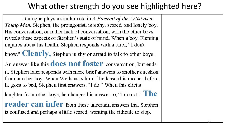 What other strength do you see highlighted here? Dialogue plays a similar role in