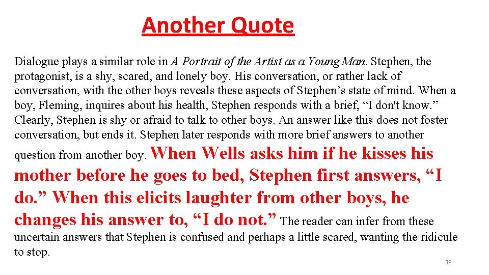 Another Quote Dialogue plays a similar role in A Portrait of the Artist as