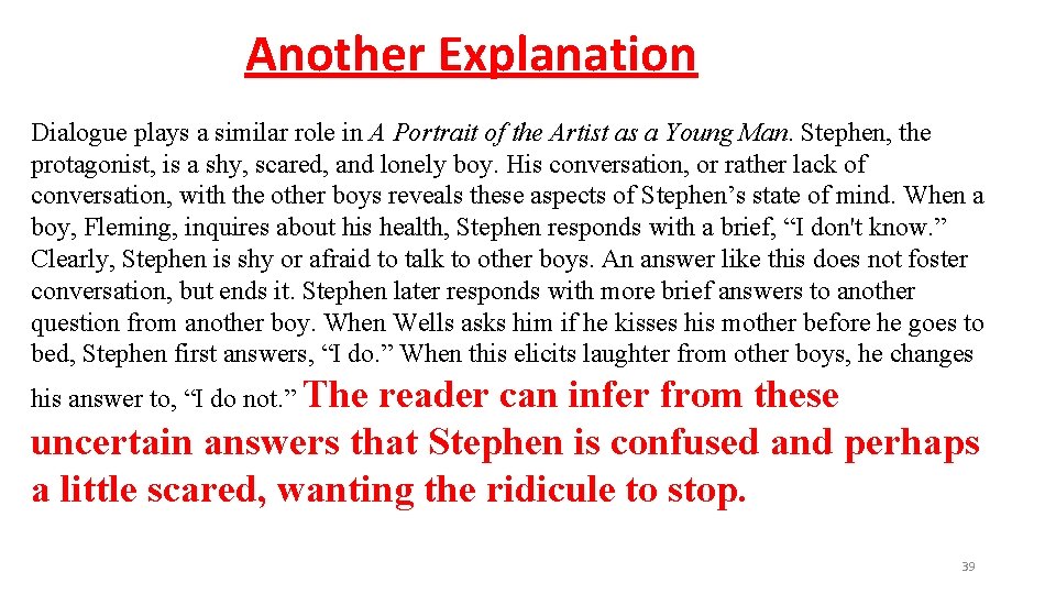 Another Explanation Dialogue plays a similar role in A Portrait of the Artist as