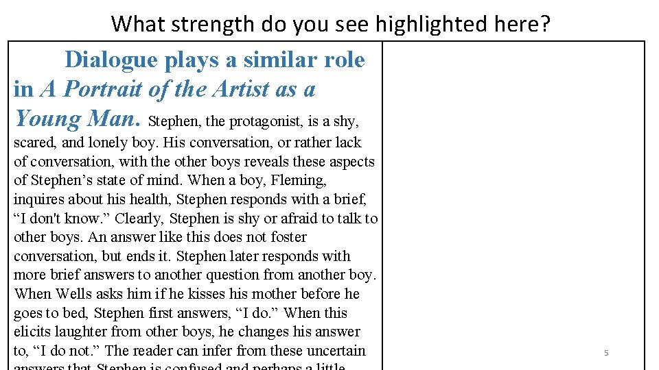 What strength do you see highlighted here? Dialogue plays a similar role in A