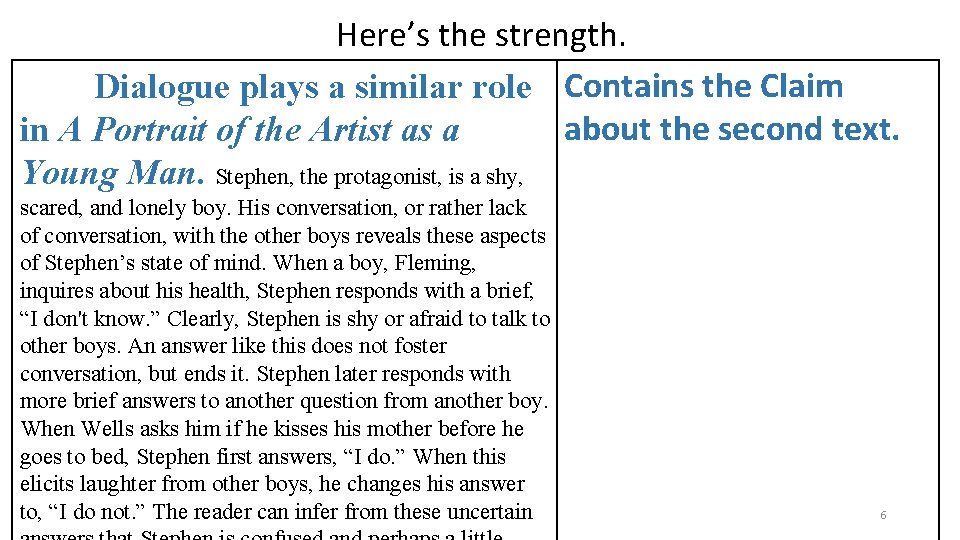 Here’s the strength. Dialogue plays a similar role Contains the Claim about the second