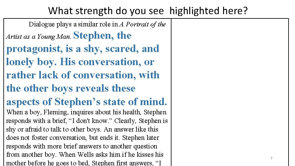 What strength do you see highlighted here? Dialogue plays a similar role in A