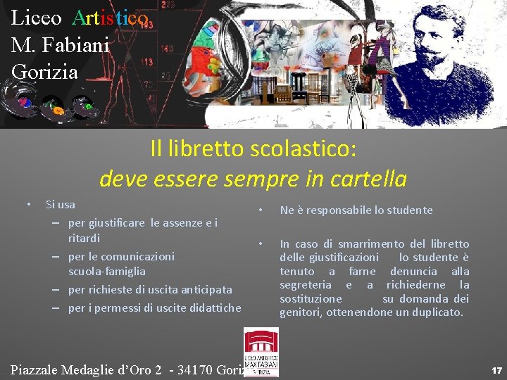 Liceo Artistico M. Fabiani Gorizia Il libretto scolastico: deve essere sempre in cartella •