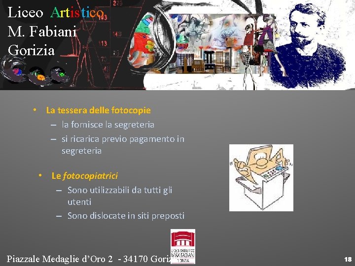 Liceo Artistico M. Fabiani Gorizia • La tessera delle fotocopie – la fornisce la