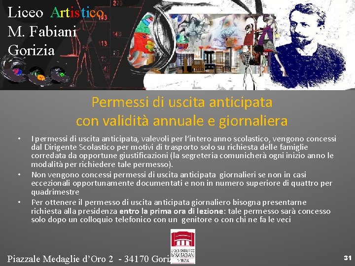 Liceo Artistico M. Fabiani Gorizia Permessi di uscita anticipata con validità annuale e giornaliera