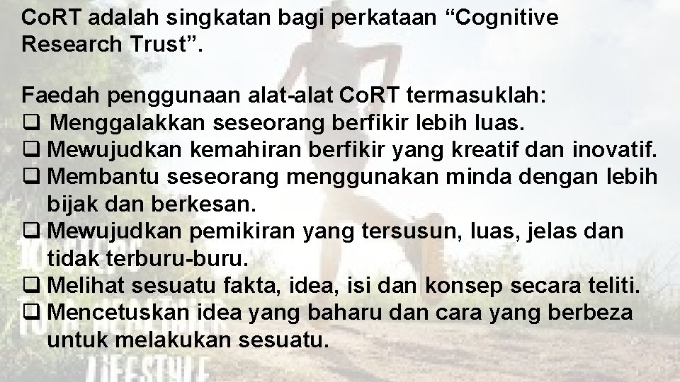Co. RT adalah singkatan bagi perkataan “Cognitive Research Trust”. Faedah penggunaan alat-alat Co. RT
