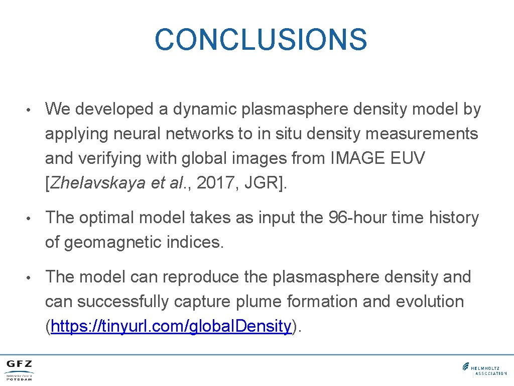 CONCLUSIONS • We developed a dynamic plasmasphere density model by applying neural networks to