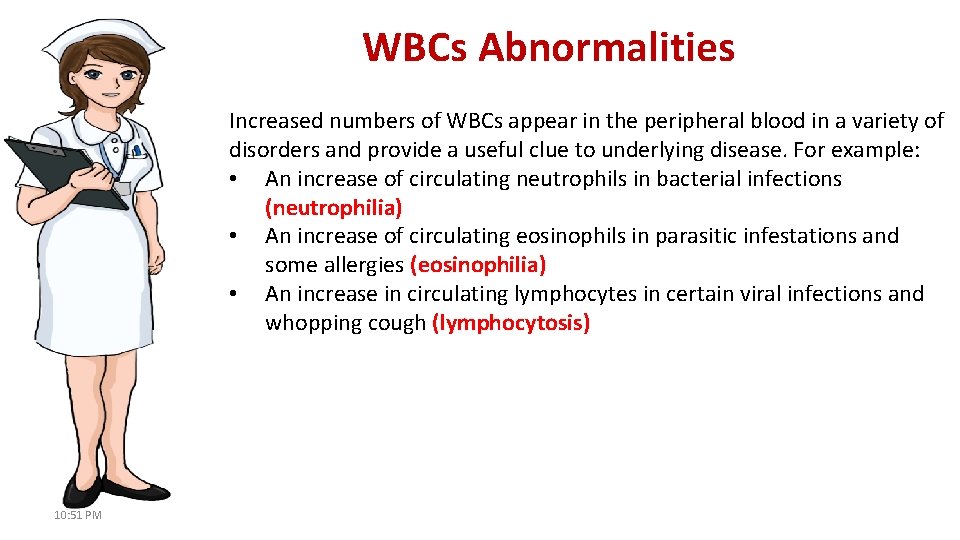 WBCs Abnormalities Increased numbers of WBCs appear in the peripheral blood in a variety